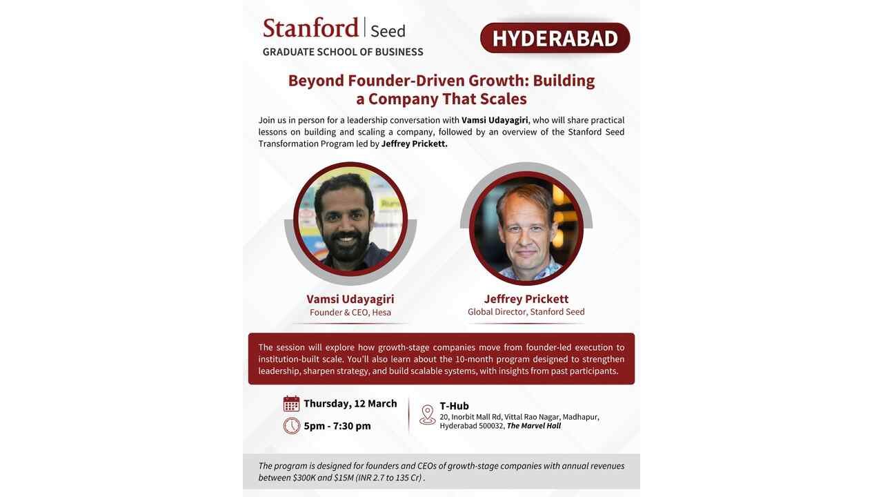 Stanford Seed Hyderabad event, founder driven growth, startup scaling leadership, Vamsi Udayagiri Hesa, Stanford Seed Transformation Program, T-Hub Hyderabad startup event