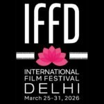 International Film Festival Delhi 2026, IFFD entries, Sharmila Tagore award, global film festival India, Bharat Mandapam event