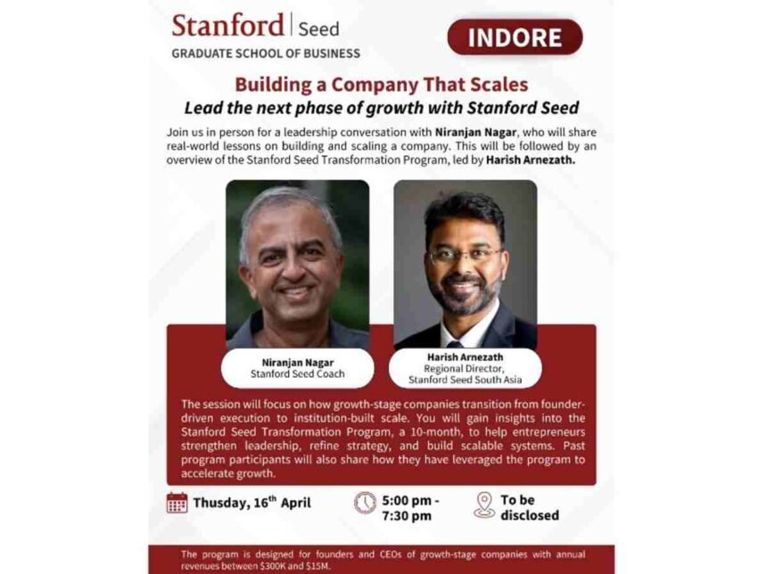 Stanford Seed event India, business scaling strategies, startup growth Indore, leadership training founders, Stanford Seed program