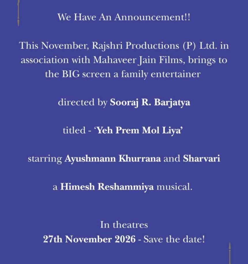 Yeh Prem Mol Liya, Sooraj Barjatya new film, Ayushmann Khurrana movie 2026, Sharvari film, Rajshri Productions film