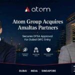Atom Group, DIFC Dubai, Amaltas Partners, DFSA Approval, India UAE Financial Corridor, Wealth Management, Cross-Border Advisory, Family Office Dubai