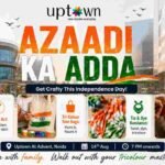 Uptown by Advant, Independence Day Events Noida, Tricolour DIY Crafts, Noida Community Events, Independence Day 2026, Things to do in Noida