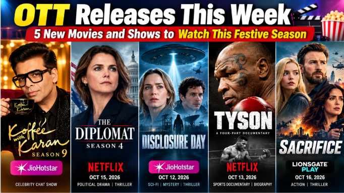 OTT releases this week in October 2026 featuring Koffee with Karan Season 9, The Diplomat Season 4, Disclosure Day, Tyson and Sacrifice.